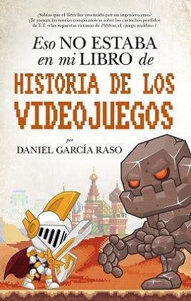 ESO NO ESTABA...HIST. DE LOS VIDEOJUEGOS | 9788417558093