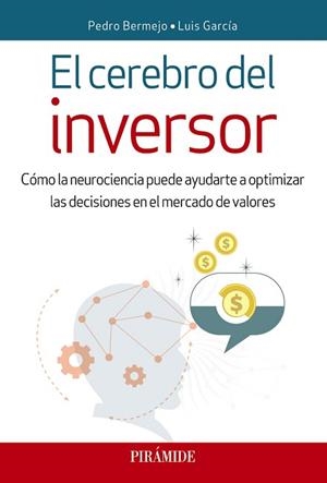 EL CEREBRO DEL INVERSOR | 9788436839982 | BERMEJO, PEDRO/GARCÍA, LUIS