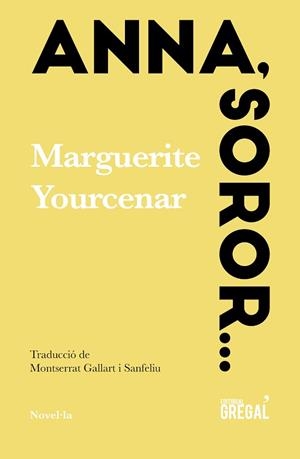 ANNA, SOROR... | 9788417082987 | YOURCENAR DE CRAYENCOUR, MARGUERITE