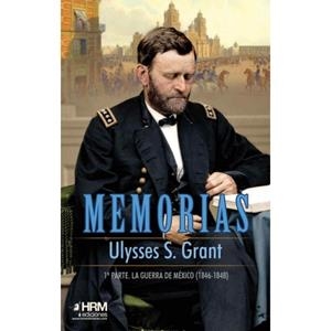 MEMORIAS ULYSSES GRANT 1 PARTE | 9788494864773