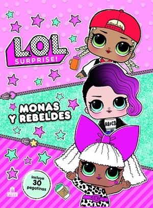 LOL  SURPRISE! MONAS Y REBELDES | 9788893675505 | VARIOS AUTORES