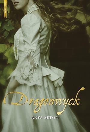 DRAGONWYCK | 9788416973651 | SETON, ANYA