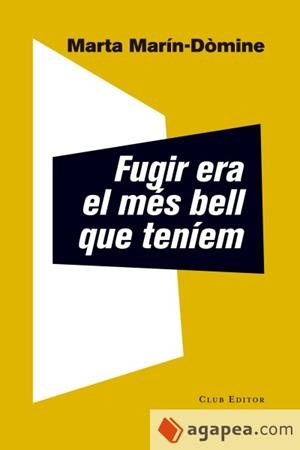 FUGIR ERA EL MÉS BELL QUE TENÍEM | 9788473292337