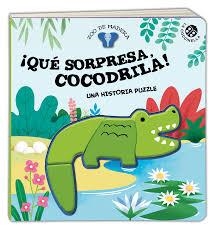QUE SORPRESA COCODRILA UNA HISTORIA PUZZLE | 9788877039972