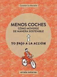 MENOS COCHES COMO MOVERSE DE FORMA SOSTENIBLE | 9788417800024 | LE MARTELOT, CORENTIN