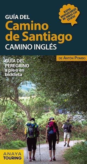GUÍA DEL CAMINO DE SANTIAGO. CAMINO INGLÉS | 9788491581024 | ANAYA TOURING/POMBO RODRÍGUEZ, ANTÓN