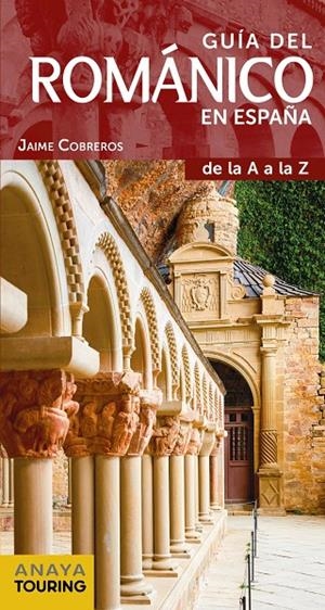 GUÍA DEL ROMÁNICO EN ESPAÑA | 9788491581031 | COBREROS, JAIME