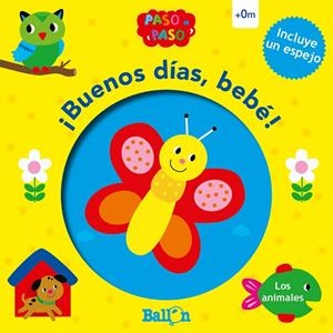 ¡BUENOS DÍAS, BEBÉ! - LOS ANIMALES | 9789403210261 | BALLON