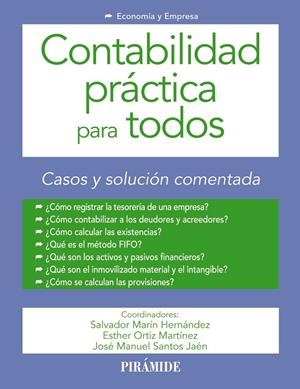 CONTABILIDAD PRÁCTICA PARA TODOS | 9788436840919 | MARÍN HERNÁNDEZ, SALVADOR/ORTIZ MARTÍNEZ, ESTHER/SANTOS JAÉN, JOSÉ MANUEL