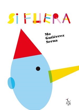 SI FUERA | 9788494746277 | GUTIÉRREZ SERNA , MÓNICA