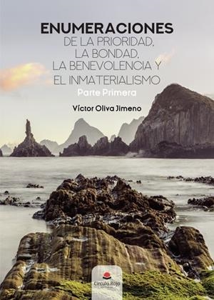 ENUMERACIONES DE LA PRIORIDAD LA BONDAD LA BENEVOLENCIA Y LA INMATERIALISMO | 9788413178127 | VICTOR OLIVA JIMENO