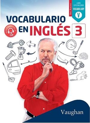 VOCABULARIO EN INGLÉS 3 | 9788416667741 | BROWN, RICHARD/VALLEJO, CARMEN/WADELL, DAVID