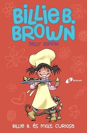 BILLIE B. BROWN, 4. BILLIE B. ÉS MOLT CURIOSA | 9788499069906 | RIPPIN, SALLY