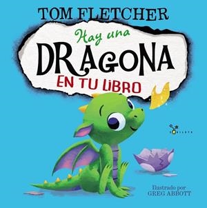 HAY UNA DRAGONA EN TU LIBRO | 9788469625439 | FLETCHER, TOM