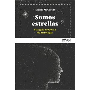 SOMOS ESTRELLAS GUIA MODERNA ASTROLOGIA | 9788494913464