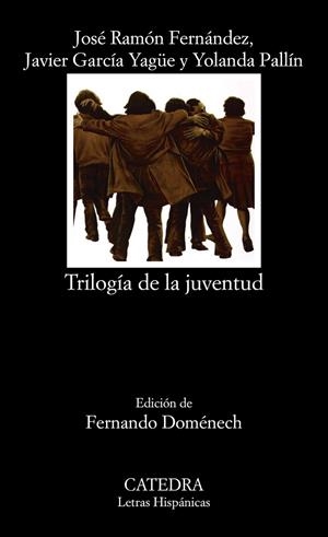TRILOGÍA DE LA JUVENTUD | 9788437639673 | FERNÁNDEZ, JOSÉ RAMÓN/GARCÍA YAGÜE, JAVIER/PALLÍN, YOLANDA