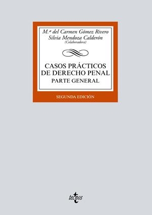 CASOS PRÁCTICOS DE DERECHO PENAL | 9788430974566 | GÓMEZ RIVERO, Mª DEL CARMEN/MENDOZA CALDERÓN, SILVIA