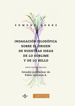 INDAGACIÓN FILOSÓFICA SOBRE EL ORIGEN DE NUESTRAS IDEAS: DE LO SUBLIME Y DE LO B | 9788430976324 | BURKE, EDMUND