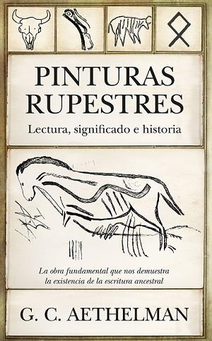 PINTURAS RUPESTRES. LECTURA, SIGNIFICADO E HISTORIA | 9788417797003 | AETHELMAN, G.C.