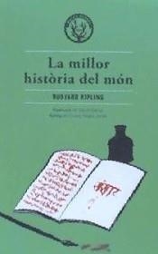 LA MILLOR HISTÒRIA DEL MÓN | 9788497160643 | KIPLING, RUDYARD
