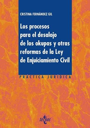 LOS PROCESOS PARA EL DESALOJO DE LOS OKUPAS Y OTRAS REFORMAS DE LA LEY DE ENJUIC | 9788430976638 | FERNÁNDEZ GIL, CRISTINA