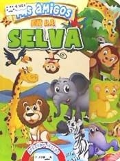LA SELVA. MIS AMIGOS | 9788417076771 | EQUIPO EDITORIAL