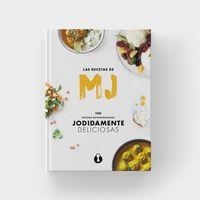 LAS RECETAS DE MJ: 100 RECETAS RECONFORTANTES JODIDAMENTE DELICIOSAS | 9788412015805 | MARTÍNEZ, Mª JOSÉ