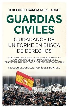 GUARDIAS CIVILES, CIUDADANOS EN BUSCA DE DERECHOS | 9788417797317 | GARCÍA RUIZ, ILDEFONSO