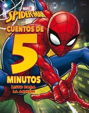 SPIDER-MAN. CUENTOS DE 5 MINUTOS. LISTO PARA LA ACCIÓN | 9788416914609 | DISNEY