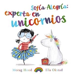 SOFÍA ALEGRÍA: EXPERTA EN UNICORNIOS | 9788469847398 | HOOD, MORAG