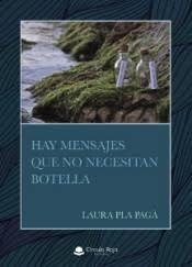 HAY MENSAJES QUE NO NECESITAN BOTELLA | 9788413310831 | PLA PAGÀ, LAURA