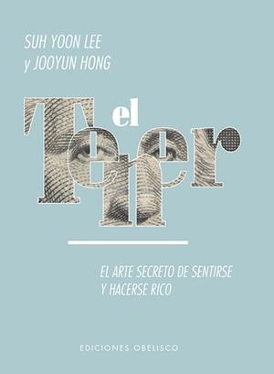 EL TENER. EL ARTE SECRETO DE SENTIRSE Y HACERSE RICO ... | 9788491114741 | YOON LEE, SUH/HONG, JOOYUN