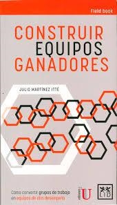 CONSTRUIR EQUIPOS GANADORES | 9789585211100 | MARTINEZ ITTE J