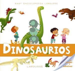 BABY ENCICLOPEDIA. LOS DINOSAURIOS | 9788417720223 | LAROUSSE EDITORIAL