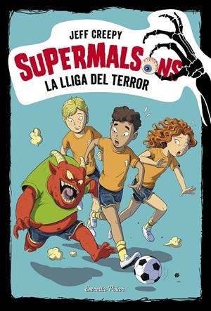 SUPERMALSONS. LA LLIGA DEL TERROR | 9788491378310 | CREEPY, JEFF