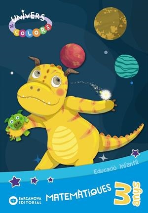 UNIVERS DE COLORS 3 ANYS MATEMÀTIQUES. CARPETA DE L'ALUMNE | 9788448948955 | BALDÓ, ESTEL/GIL, ROSA/SOLIVA, MARIA