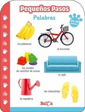 PEQUEÑOS PASOS -PALABRAS 24-36 MESES | 9789403213644 | BALLON