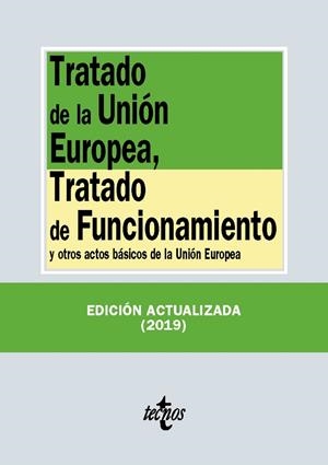 TRATADO DE LA UNIÓN EUROPEA, TRATADO DE FUNCIONAMIENTO | 9788430977154 | EDITORIAL TECNOS