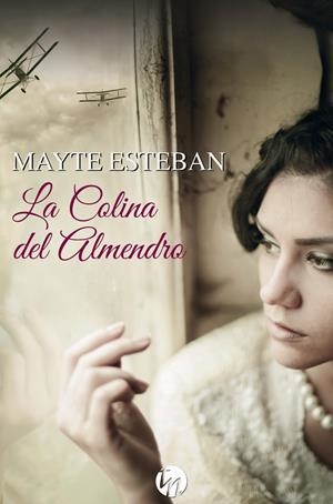 LA COLINA DEL ALMENDRO | 9788413283104 | ESTEBAN, MAYTE