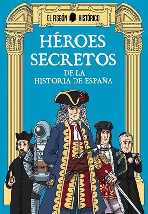 HÉROES SECRETOS | 9788417809027 | EL FISGÓN HISTÓRICO,