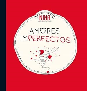 AMORES IMPERFECTOS (NINA. ÁLBUM ILUSTRADO.) | 9788448853310 | VARIOS AUTORES,