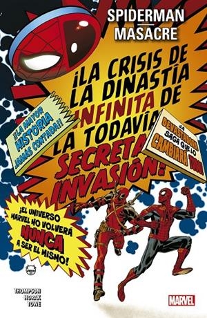 100% MARVEL SPIDERMAN / MASACRE: LA CRISIS DE LA DINASTÍA INFINITA DE LA TODAVÍA | 9788413341132 | ROBBIE THOMPSON, MATT HORAK, JAMES TOWE