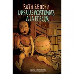 UNS ULLS ACOSTUMATS A LA FOSCOR | 9788417432164 | RENDELL, RUTH