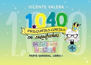 1040 PREGUNTAS CORTAS EN «CUQUIFICHAS» CÓDIGO PENAL | 9788430977888 | VALERA, VICENTE