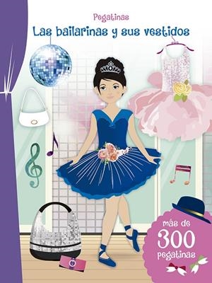 PEGATINAS - LAS BAILARINAS Y SUS VESTIDOS | 9788491452867 | VARIOS AUTORES