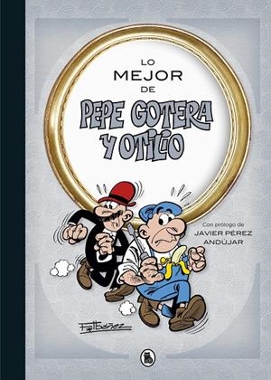 LO MEJOR DE PEPE GOTERA Y OTILIO (LO MEJOR DE...) | 9788402421708 | IBÁÑEZ, FRANCISCO