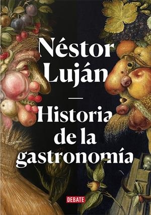 HISTORIA DE LA GASTRONOMÍA | 9788417636487 | LUJÁN, NÉSTOR