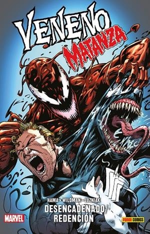 100 % MARVEL HC VENENO: MATANZA DESENCADENADO. REDENCIÓN | 9788413341767 | LARRY HAMA, ANDREW WILDMAN, GREG LUZNIAK, JOHN CALIMEE