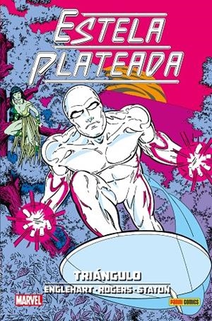 100 % MARVEL HC ATEMPORALES ESTELA PLATEADA. TRIÁNGULO | 9788413341781 | STEVE ENGLEHART, MARSHALL ROGERS, JOE STATON