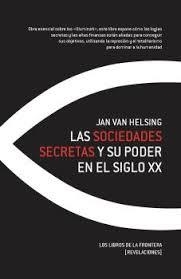 SOCIEDADES SECRETAS Y SU PODER EN EL SIGLO XX | 9788482551845 | HELSING, JAN
